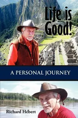 Życie jest dobre! Osobista podróż - Life Is Good!: A Personal Journey