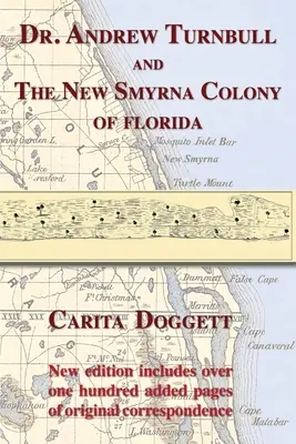 Dr Andrew Turnbull i kolonia New Smyrna na Florydzie - Dr. Andrew Turnbull and the New Smyrna Colony of Florida