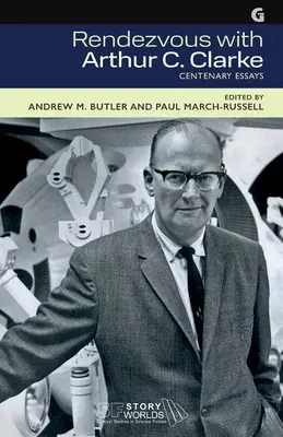 Rendez-vous z Arthurem C. Clarke'em: Eseje na stulecie - Rendezvous with Arthur C. Clarke: Centenary Essays