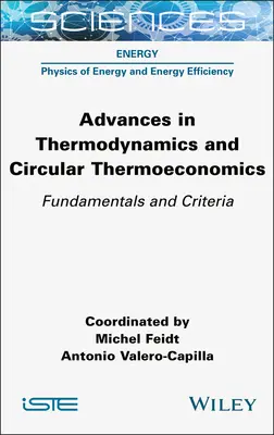 Postępy w termodynamice i termoekonomii cyrkularnej: Podstawy i kryteria - Advances in Thermodynamics and Circular Thermoeconomics: Fundamentals and Criteria
