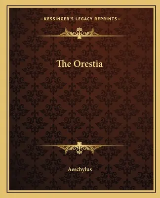 Oresteja - The Oresteia