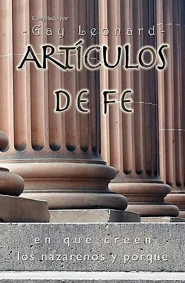 Artculos de Fe: En qu creen los Nazarenos y por qu