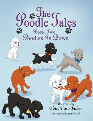 Opowieści o pudlach: Księga druga: Pudle w kokardach - The Poodle Tales: Book Two: Poodles In Bows