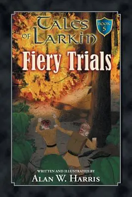 Tales of Larkin: Ogniste próby - Tales of Larkin: Fiery Trials