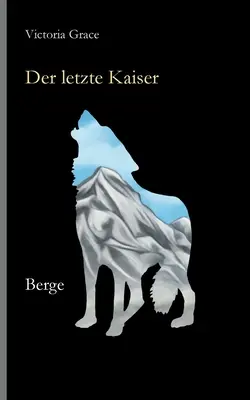 Der letzte Kaiser: Berge