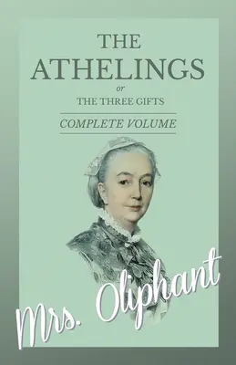 The Athelings, or The Three Gifts - kompletny tom - The Athelings, or The Three Gifts - Complete Volume