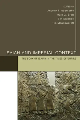 Księga Izajasza i kontekst imperialny: Księga Izajasza w czasach imperium - Isaiah and Imperial Context: The Book of Isaiah in the Times of Empire