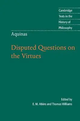 Tomasz z Akwinu: Kwestie sporne dotyczące cnót - Thomas Aquinas: Disputed Questions on the Virtues