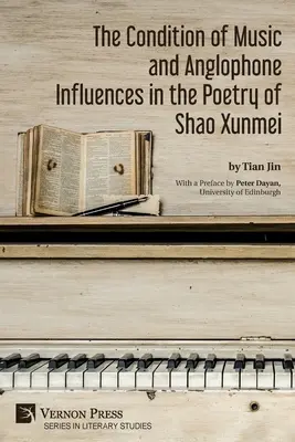 Kondycja muzyki i wpływy anglojęzyczne w poezji Shao Xunmei - The Condition of Music and Anglophone Influences in the Poetry of Shao Xunmei