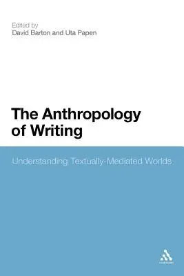 Antropologia pisania: Zrozumienie światów zapośredniczonych tekstowo - The Anthropology of Writing: Understanding Textually Mediated Worlds