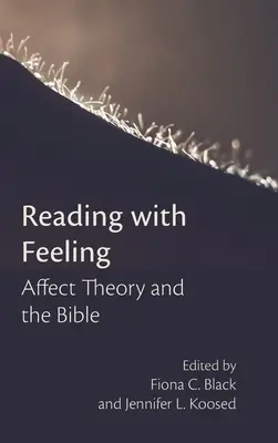 Czytanie z uczuciem: Teoria afektu i Biblia - Reading with Feeling: Affect Theory and the Bible