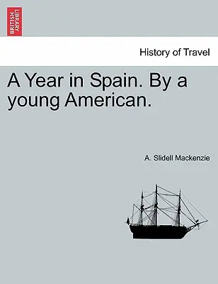 Rok w Hiszpanii - Młody Amerykanin. - A Year in Spain. by a Young American.