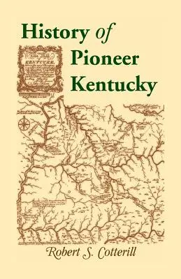 Historia pionierów Kentucky - History of Pioneer Kentucky