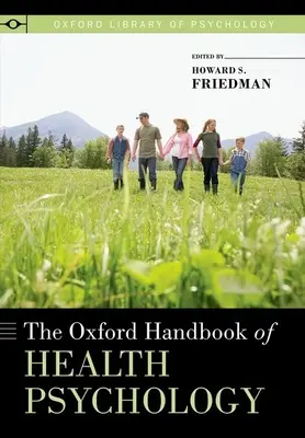 Oksfordzki podręcznik psychologii zdrowia - Oxford Handbook of Health Psychology