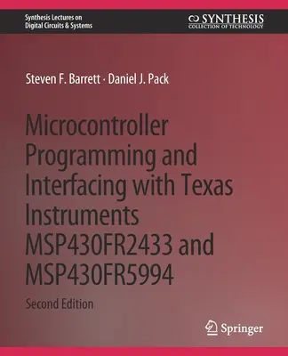 Programowanie i łączenie mikrokontrolerów z wykorzystaniem układów Texas Instruments Msp430fr2433 i Msp430fr5994: Część I i II - Microcontroller Programming and Interfacing with Texas Instruments Msp430fr2433 and Msp430fr5994: Part I & II