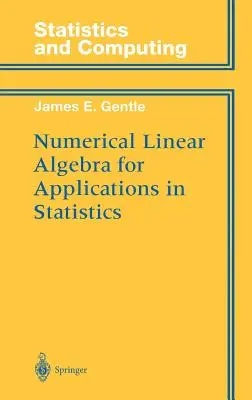 Numeryczna algebra liniowa do zastosowań w statystyce - Numerical Linear Algebra for Applications in Statistics