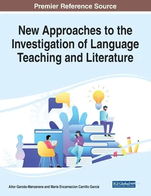 Nowe podejścia do badania nauczania języków i literatury - New Approaches to the Investigation of Language Teaching and Literature