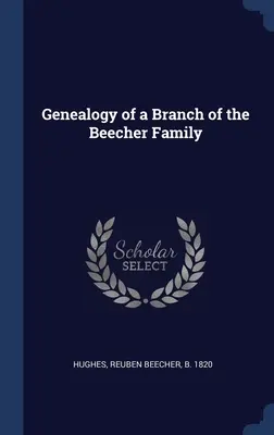 Genealogia gałęzi rodziny Beecherów - Genealogy of a Branch of the Beecher Family