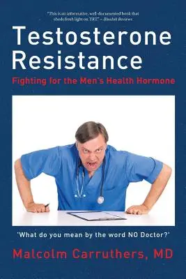 Odporność na testosteron: Walka o męski hormon zdrowia - Testosterone Resistance: Fighting for the Men's Health Hormone