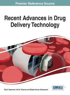 Najnowsze osiągnięcia w technologii dostarczania leków - Recent Advances in Drug Delivery Technology