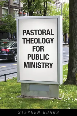 Teologia pastoralna dla duszpasterstwa publicznego - Pastoral Theology for Public Ministry