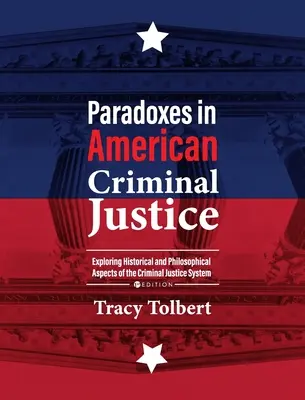 Paradoksy w amerykańskim wymiarze sprawiedliwości - Paradoxes in American Criminal Justice