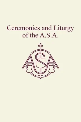 Ceremonie i liturgia A.S.A. - Ceremonies and Liturgy of the A.S.A.