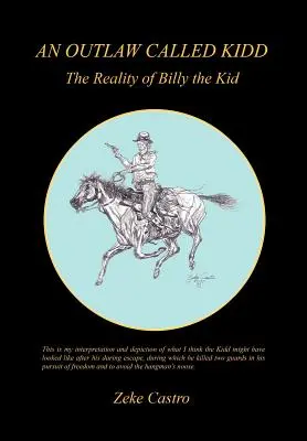 Wyjęty spod prawa Kidd - rzeczywistość Billy'ego the Kida - An Outlaw Called Kidd - The Reality of Billy the Kid