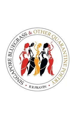 Singapur Bluegrass i inna poezja kwarantanny - Singapore Bluegrass & Other Quarantine Poetry