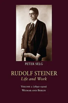 Rudolf Steiner, Życie i praca: 1890-1900: Weimar i Berlin - Rudolf Steiner, Life and Work: 1890-1900: Weimar and Berlin