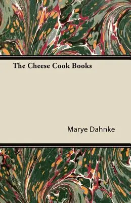 Książki kucharskie z serem - The Cheese Cook Books