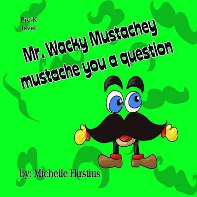 Pan Wąsaty Wąsacz zadaje pytanie - Mr. Wacky Mustachey Mustache You a Question