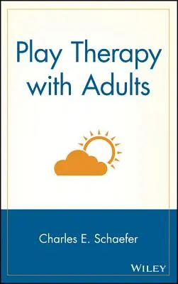 Terapia zabawą z dorosłymi - Play Therapy with Adults