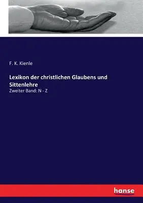 Słownik wiary i moralności chrześcijańskiej: tom drugi: N - Z - Lexikon der christlichen Glaubens und Sittenlehre: Zweiter Band: N - Z