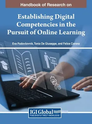 Podręcznik badań nad ustanawianiem kompetencji cyfrowych w dążeniu do uczenia się online - Handbook of Research on Establishing Digital Competencies in the Pursuit of Online Learning