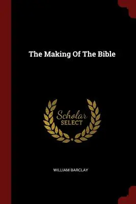 Tworzenie Biblii - The Making Of The Bible