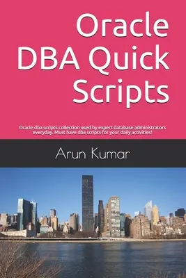 Oracle DBA Quick Scripts: Kolekcja skryptów Oracle DBA używanych codziennie przez doświadczonych administratorów baz danych. Niezbędne skrypty dba do codziennej pracy. - Oracle DBA Quick Scripts: Oracle dba scripts collection used by expert database administrators everyday. Must have dba scripts for your daily ac