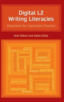 Digital L2 Writing Literacies: Kierunki praktyki w klasie - Digital L2 Writing Literacies: Directions for Classroom Practice