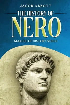 Historia Nerona: Seria Twórcy Historii - The History of Nero: Makers of History Series