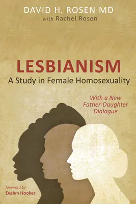 Lesbianizm: A Study in Female Homoseksualność: Z nowym dialogiem ojciec-córka - Lesbianism: A Study in Female Homosexuality: With a New Father-Daughter Dialogue