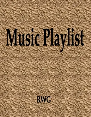 Lista odtwarzania muzyki: 150 stron 8,5 x 11 - Music Playlist: 150 Pages 8.5 X 11