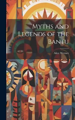 Mity i legendy Bantu - Myths and Legends of the Bantu