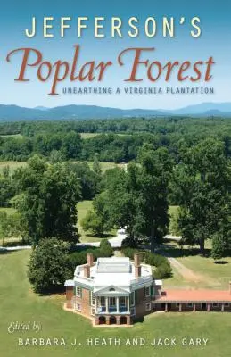 Topolowy las Jeffersona - Jefferson's Poplar Forest