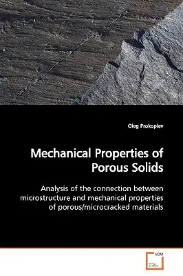 Mechaniczne właściwości porowatych ciał stałych - Mechanical Properties of Porous Solids