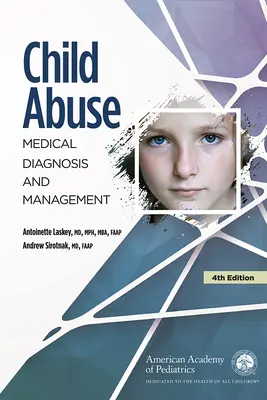 Przemoc wobec dzieci: Diagnoza medyczna i postępowanie - Child Abuse: Medical Diagnosis and Management