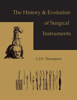 Historia i ewolucja narzędzi chirurgicznych - The History and Evolution of Surgical Instruments