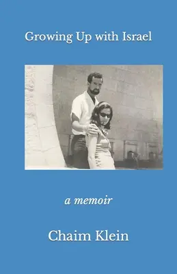 Dorastanie z Izraelem: wspomnienia - Growing Up with Israel: a memoir