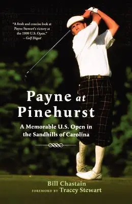 Payne w Pinehurst: Niezapomniany turniej U.S. Open na wzgórzach Sandhills w Karolinie - Payne at Pinehurst: A Memorable U.S. Open in the Sandhills of Carolina