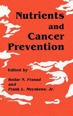 Składniki odżywcze i zapobieganie nowotworom - Nutrients and Cancer Prevention