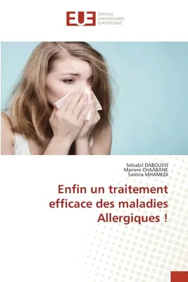 Enfin un traitement efficace des maladies Allergiques! - Enfin un traitement efficace des maladies Allergiques !